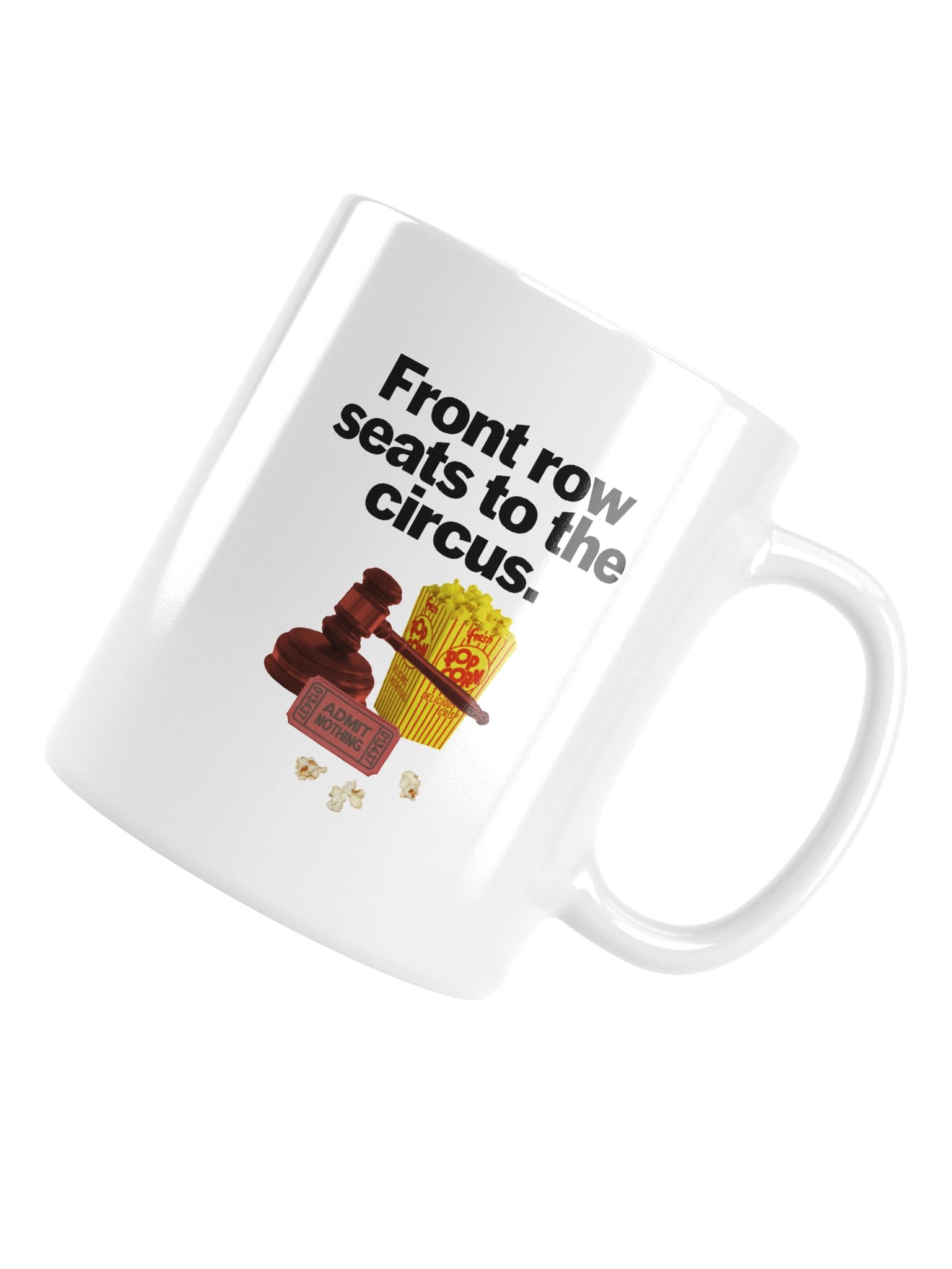 Front Row Seats To The Circus White Glossy Mug product image (5)