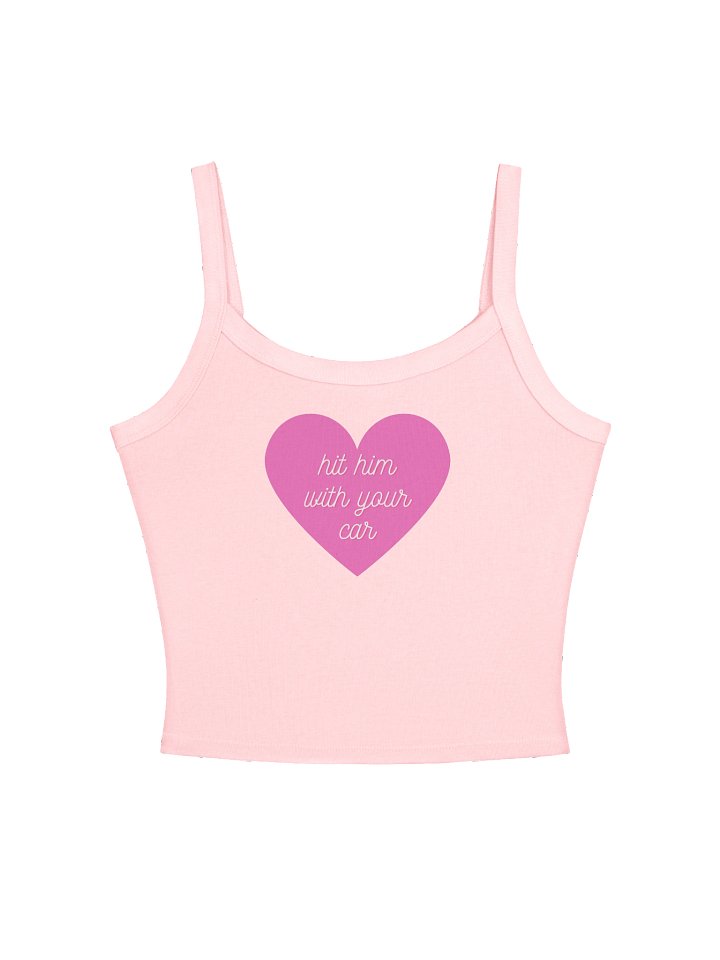 Hit Him With Your Car - Tank Top product image (7)