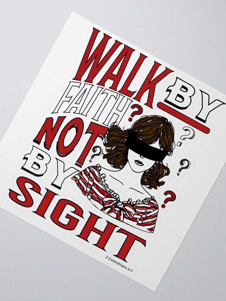 Walk By Faith Not By Sight- 2 Corinthians 5:7 Sticker product image (1)