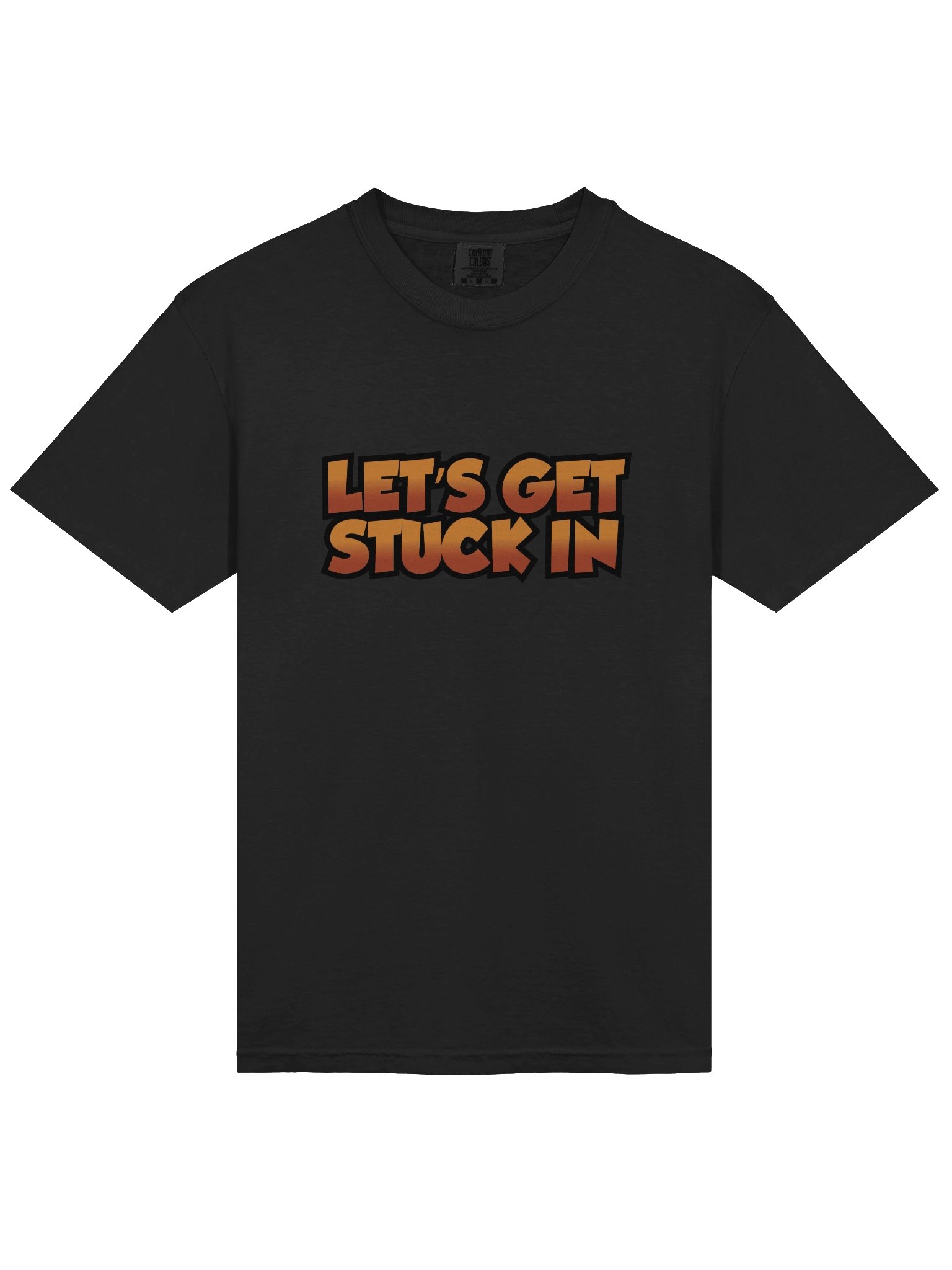 Lets Get Stuck In T-Shirt Black product image (3)