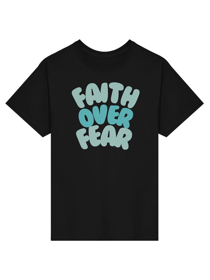 Faith Over Fear T-Shirt product image (5)