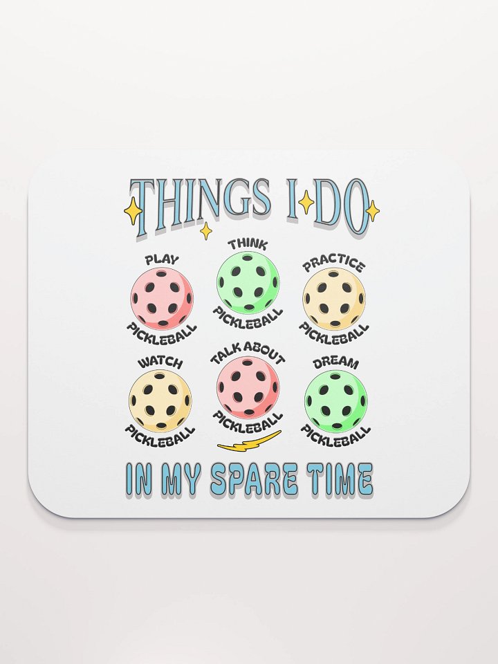 Things I Do In My Spare Time Pickleball Passion Mouse Pad product image (2)
