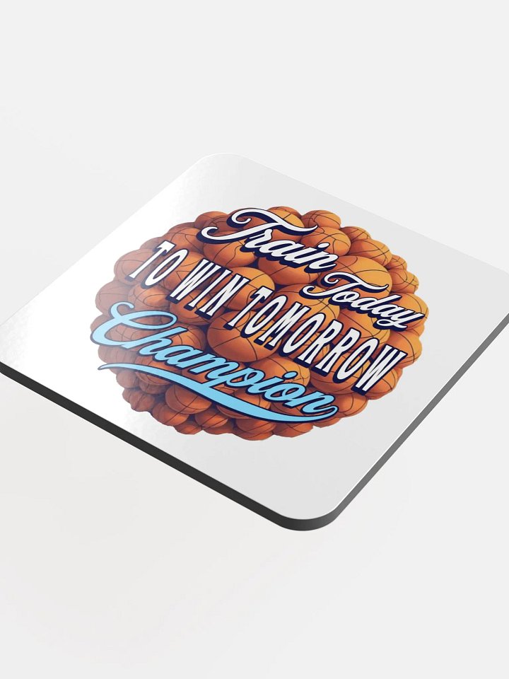 Train Today To Win Tomorrow Basketball Champion Motivation Cork Coaster product image (1)