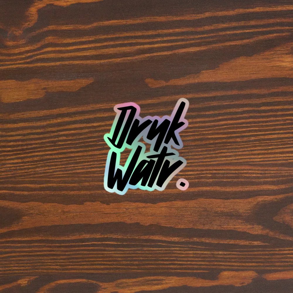 DRNK WATR: Holographic Sticker product image (3)