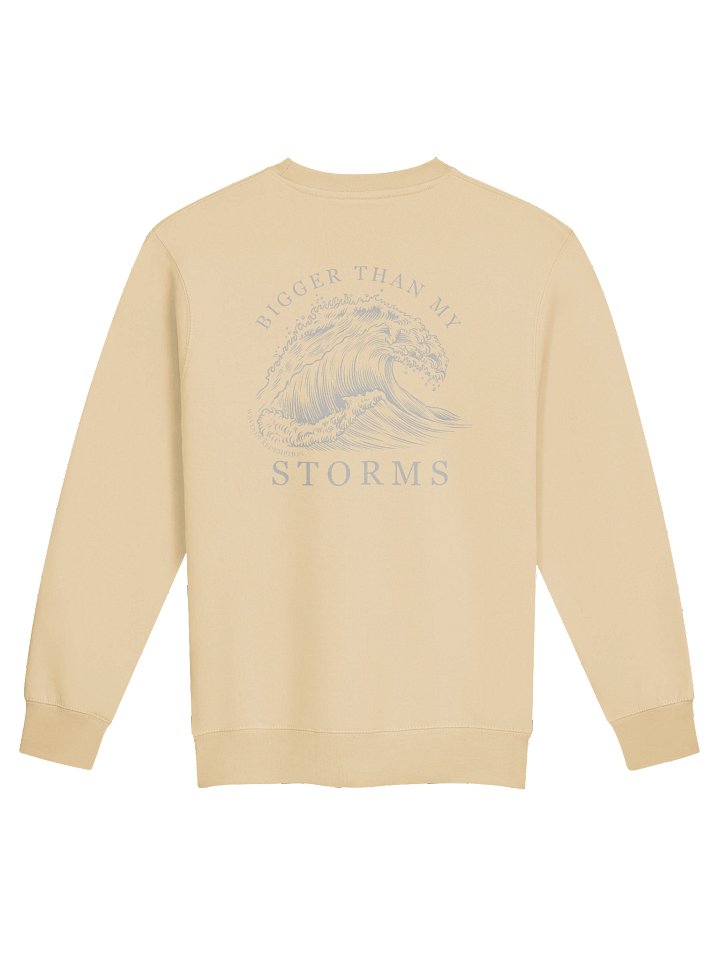 Bigger Than My Storms Crewneck product image (2)