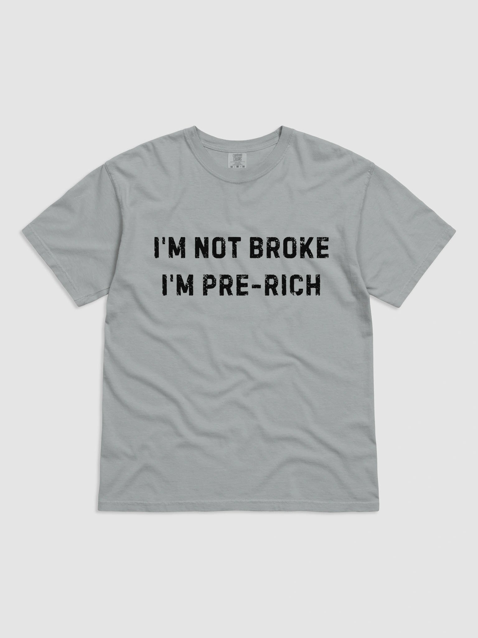 I'm Not Broke I'm Pre-Rich T-shirt product image (2)