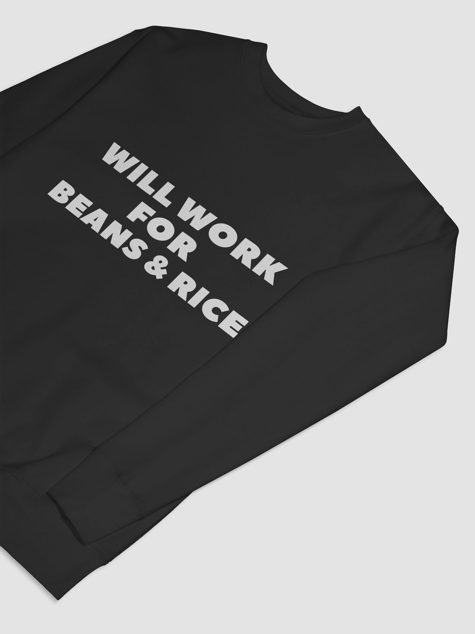 Will Work for Beans & Rice Sweatshirt product image (7)