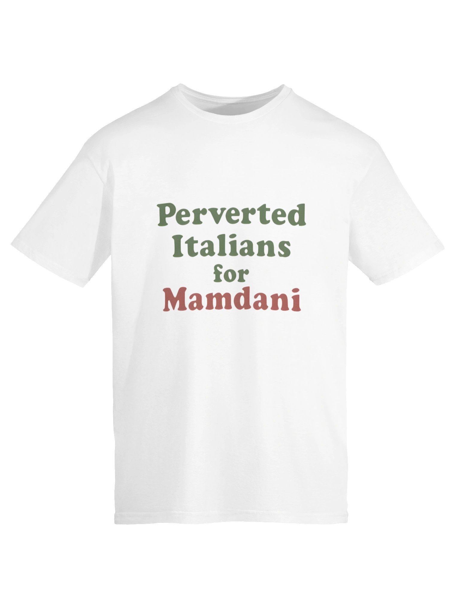 Perverted Italians For Mamdani Shirt product image (3)