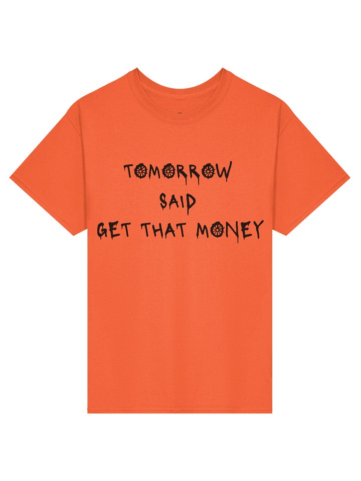 Tomorrow Said T-Shirt- Orange product image (1)