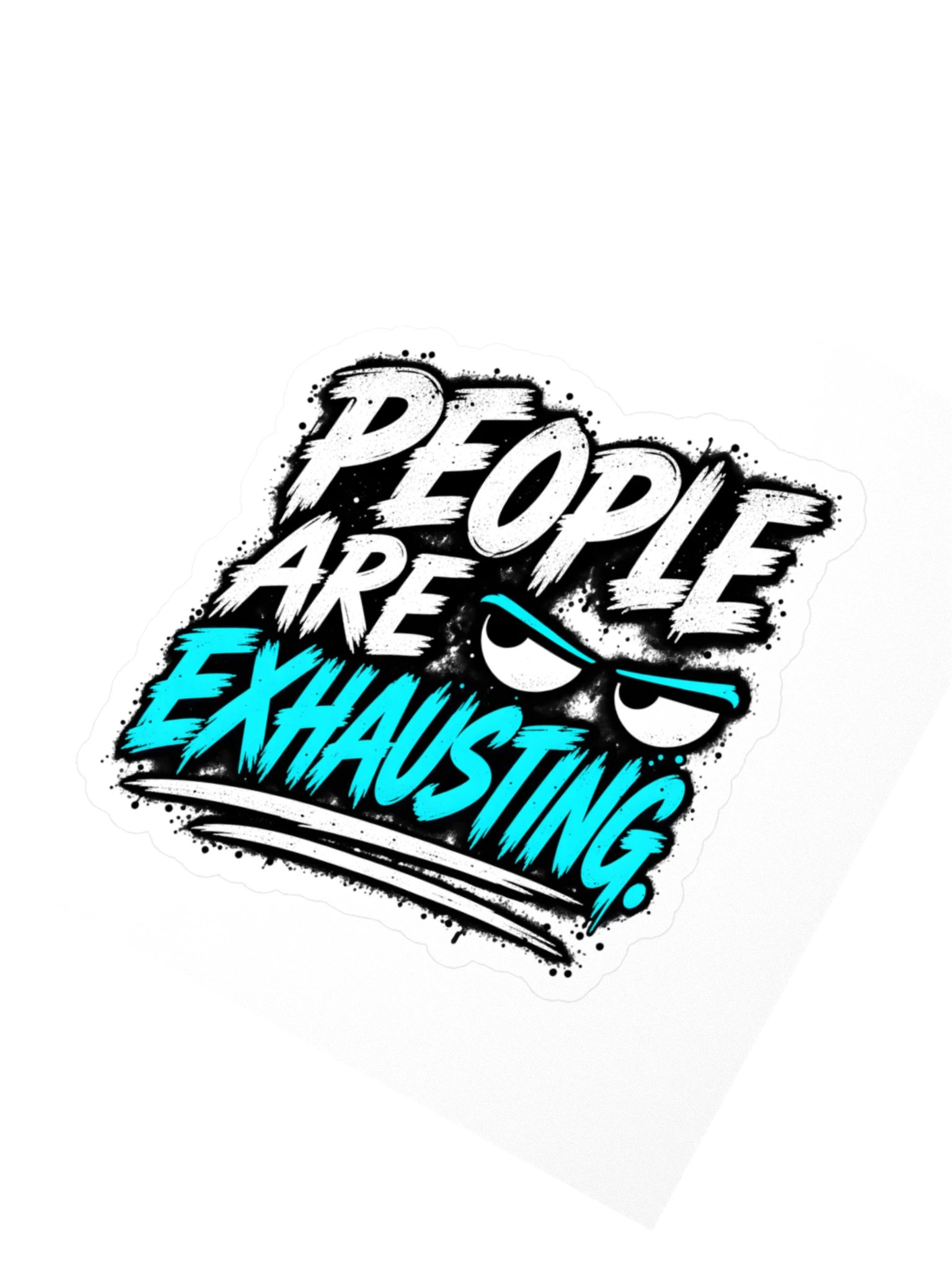 People Are Exhausting™ Sticker product image (2)
