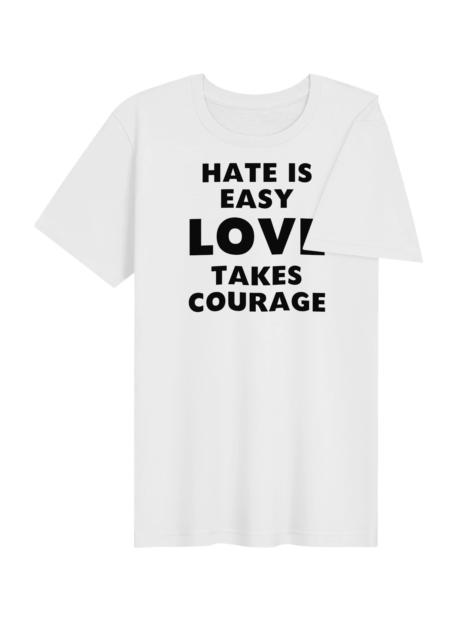 Hate Love Courage White T-Shirt product image (4)