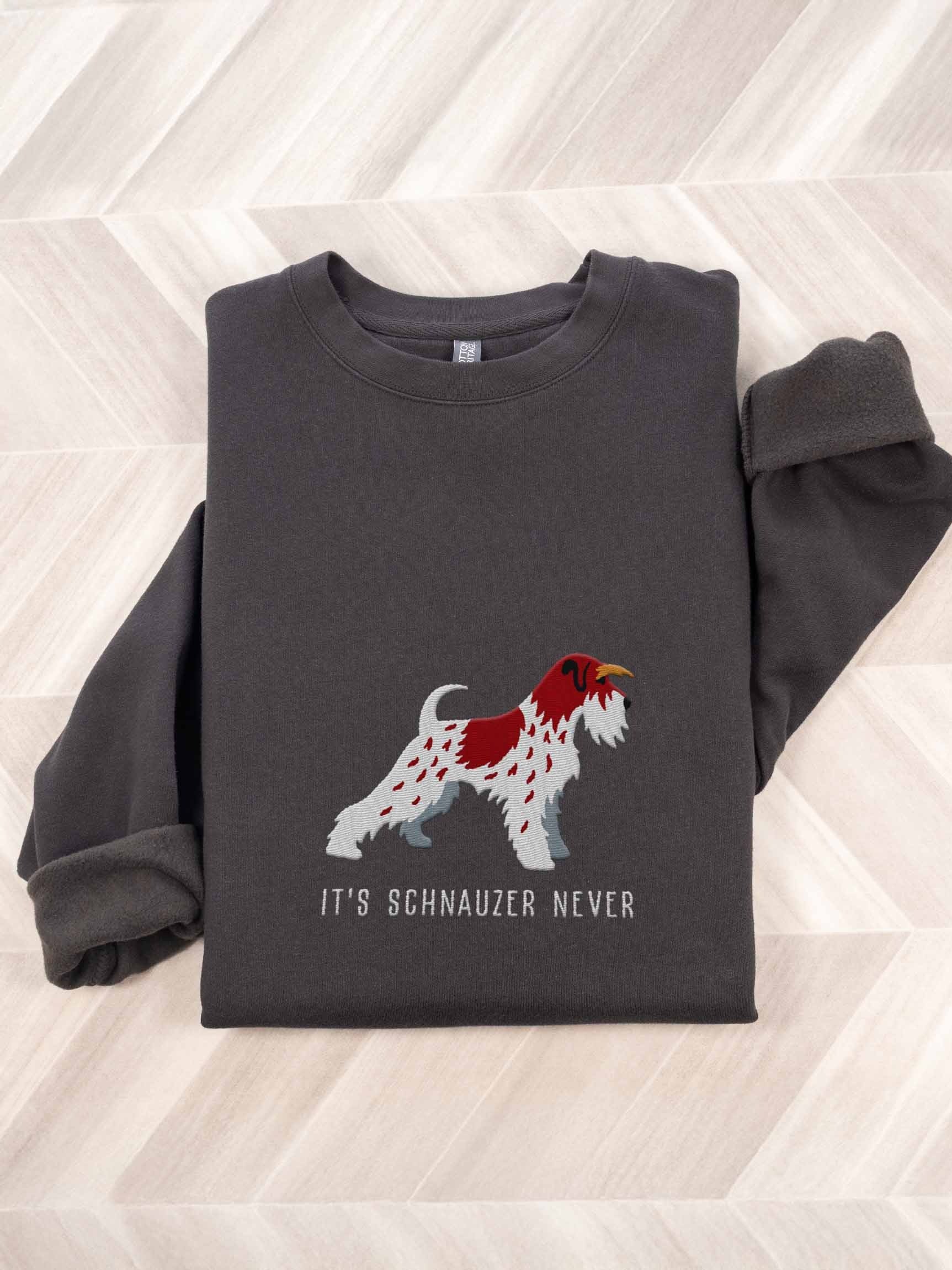 It's Schnauzer Never Sweatshirt (Embroidered) of a Miniature Schnauzer(Parti Liver & White) product image (1)