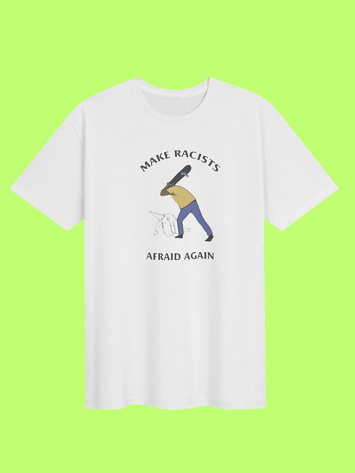 Make Racists Afraid Again Shirt product image (151)