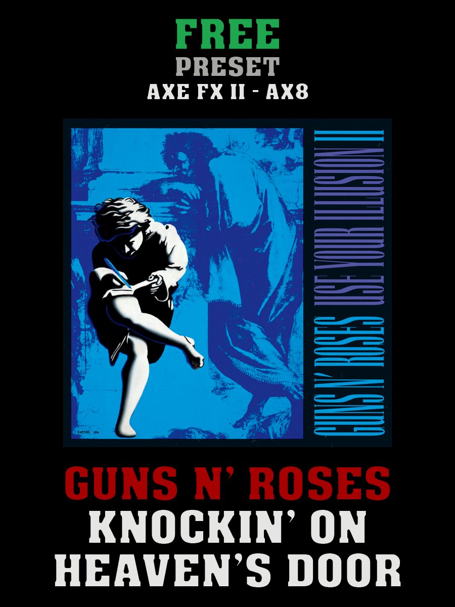 Guns N' Roses - Knockin' On Heaven's Door | Free Preset | Axe FX II - AX8 product image (1)