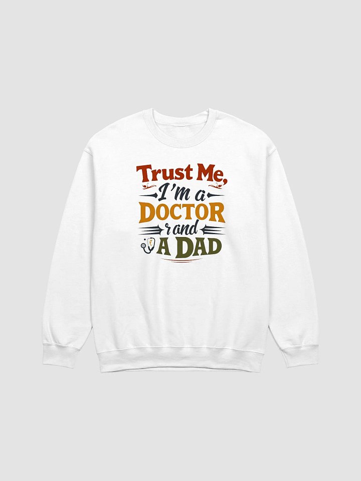 Doctor & Dad Trust Sweatshirt product image (7)