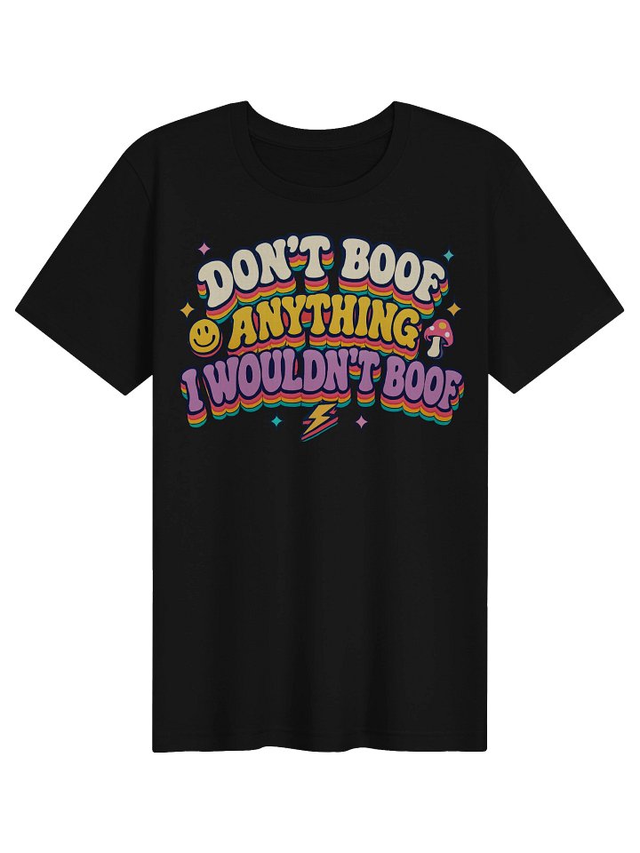 Don't Boof Anything I Wouldn't Boof Tee product image (6)