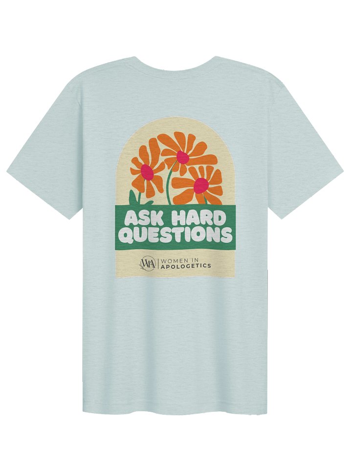 Ask Hard Questions T-Shirt product image (11)