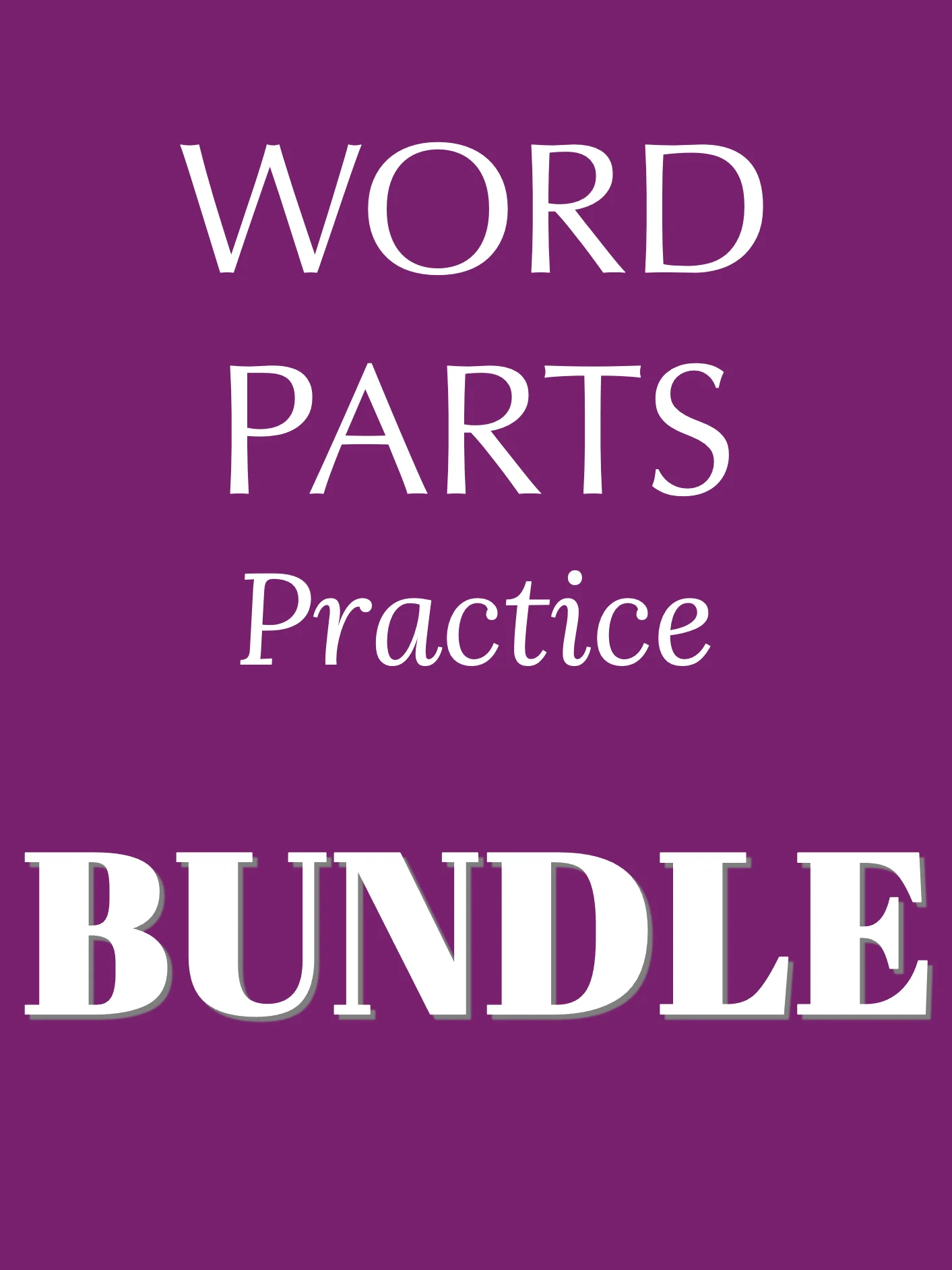 Word Parts: Practice (Grades 4-8)  / Bundle product image (1)