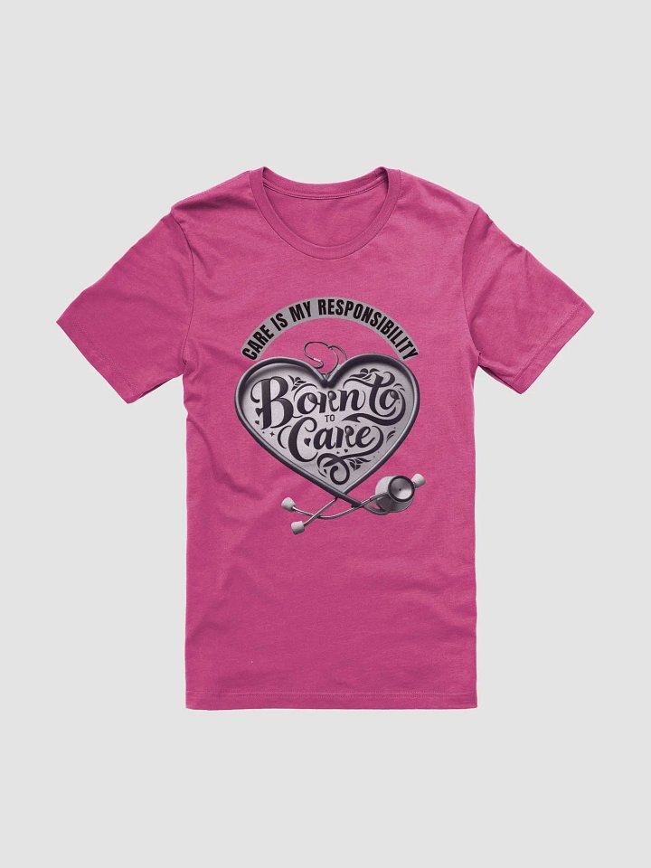 Born To Care: Heartfelt Care Stethoscope Tee product image (3)