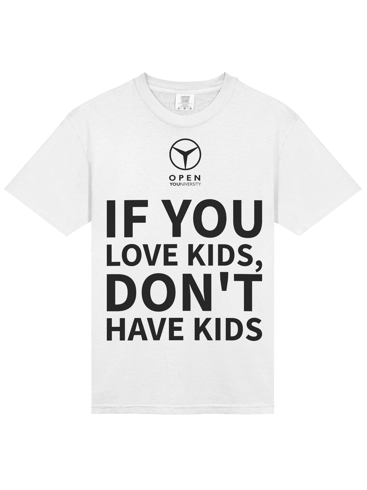 IF YOU LOVE KIDS, DON'T HAVE KIDS - White Version product image (5)
