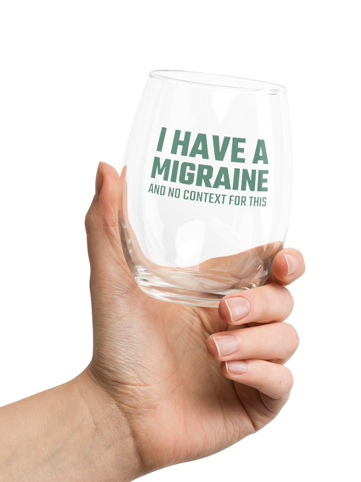 I have a migraine wine glass product image (1)