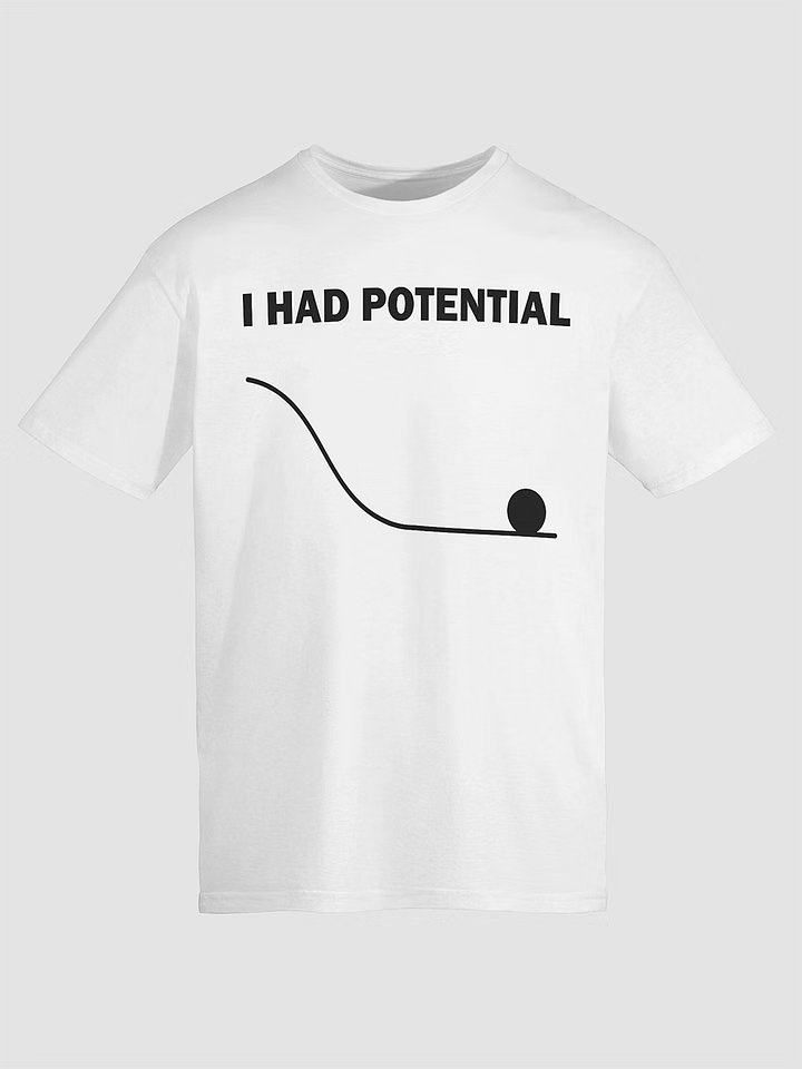 White Ryland Grace I Had Potential unisex t-shirt made from soft ring-spun cotton, lightweight fabric with a relaxed fit