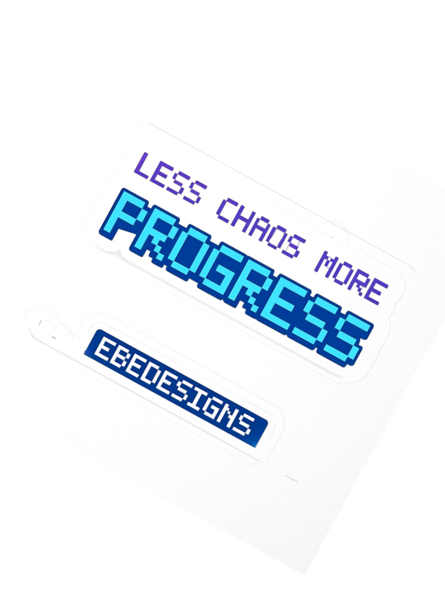 Less Chaos. More Progress. Sticker product image (4)