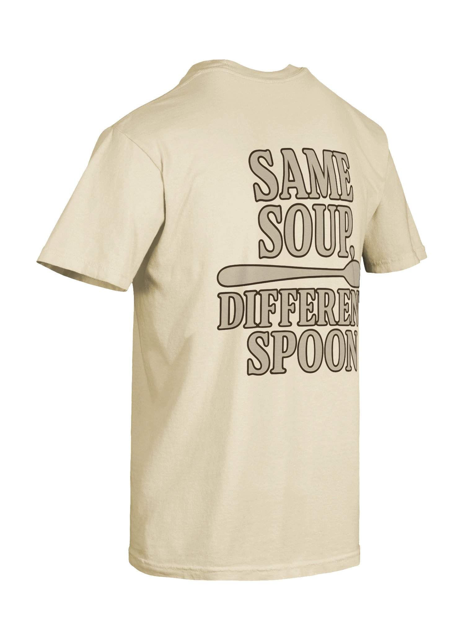 Same Soup, Different Spoon Tee — Real Ones Know product image (8)