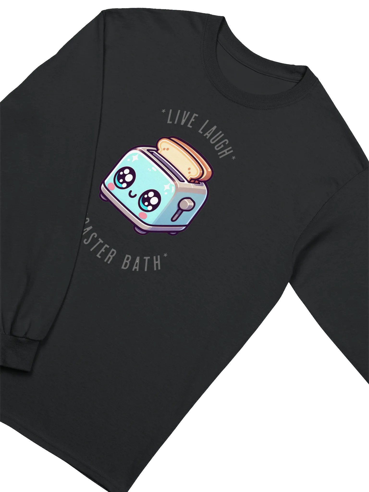 Live Laugh Toaster Bath Long Sleeve product image (3)