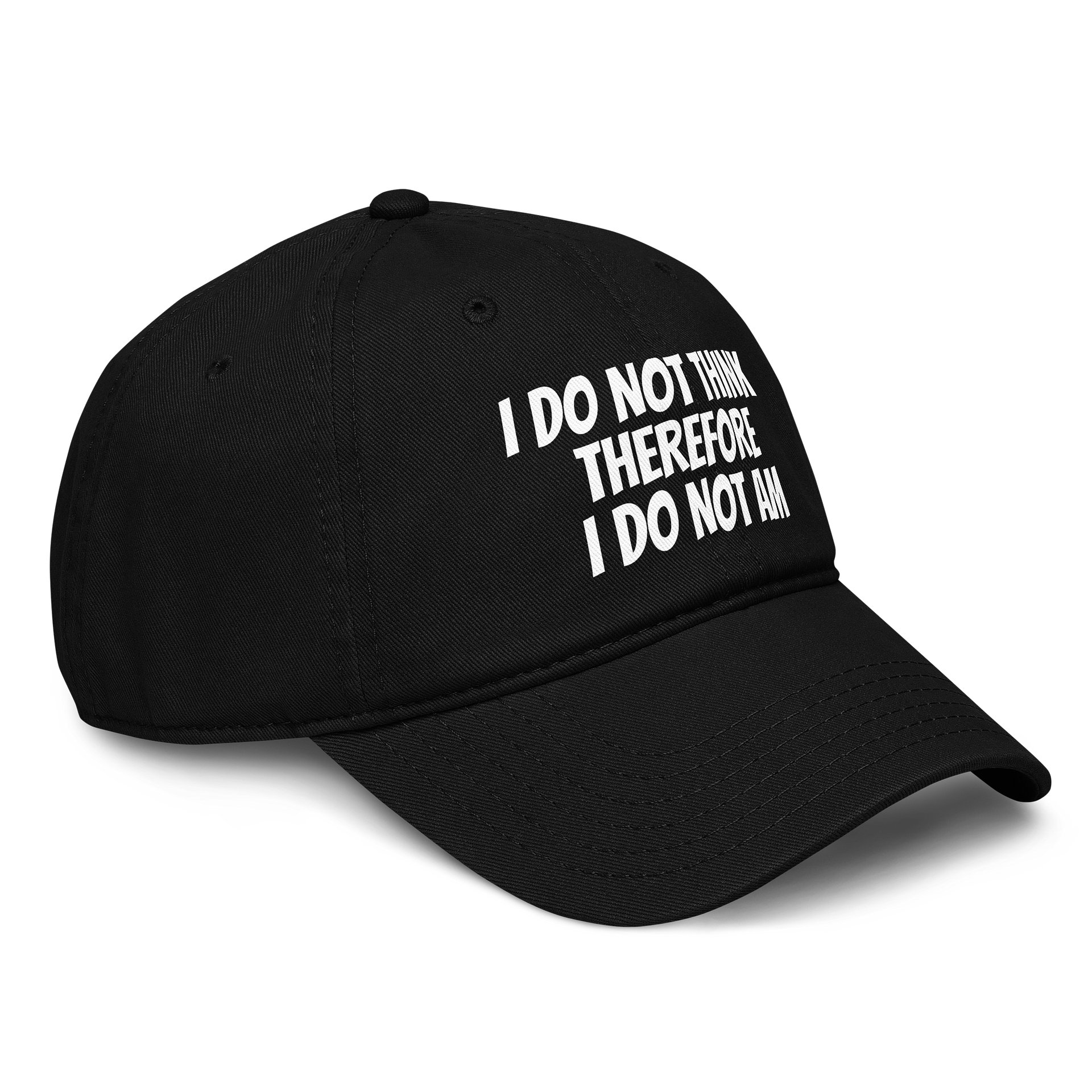 I Do Not Think Therefore I Do Not Am Hat product image (5)