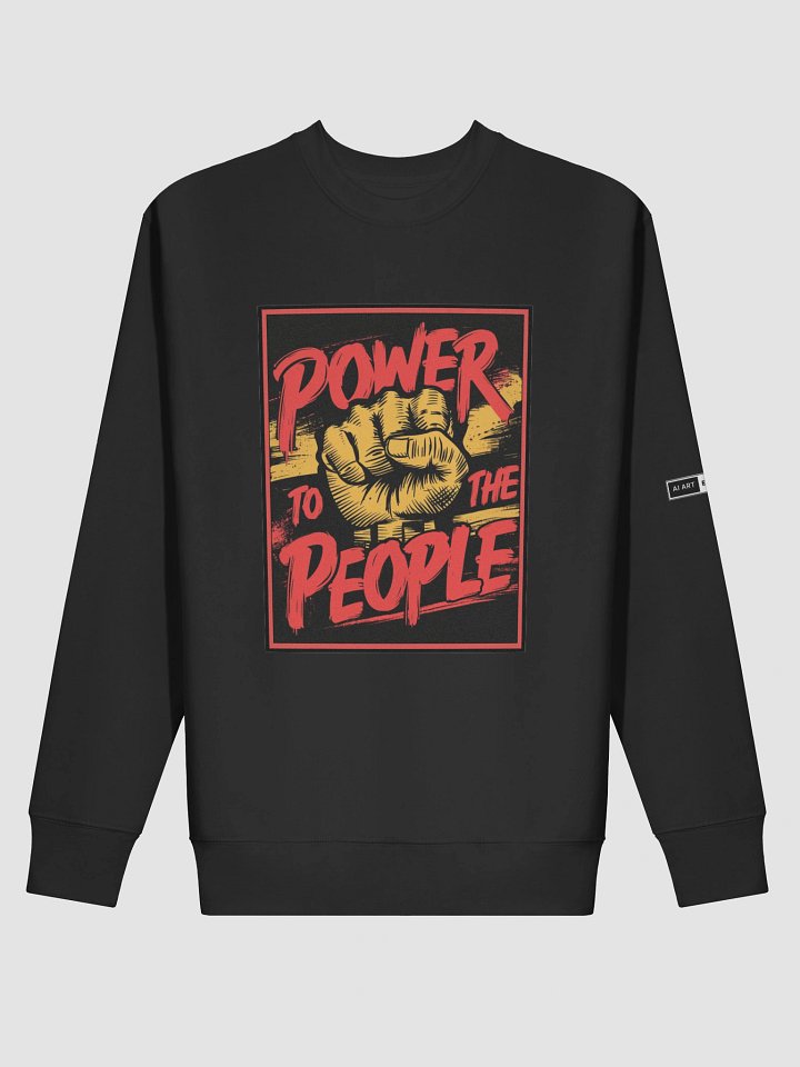 "POWER TO THE PEOPLE" premium cotton sweatshirt product image (1)