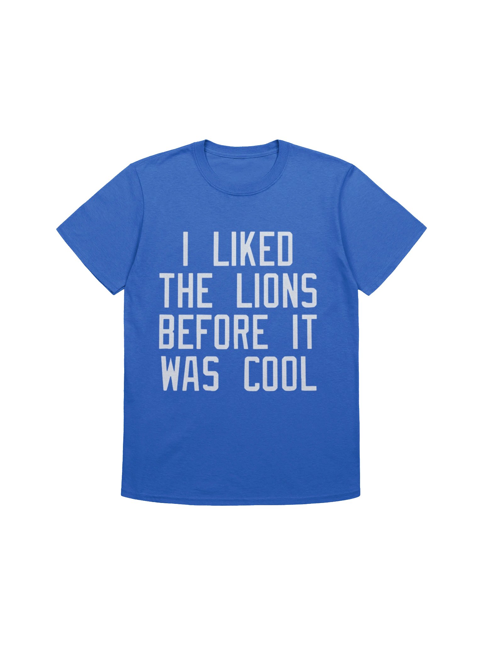 I Liked the Lions Before It Was Cool Shirt product image (1)