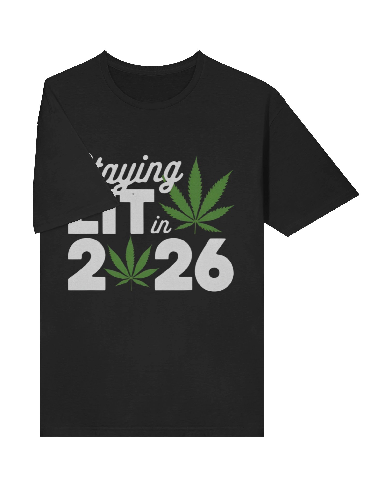 Staying Lit In 2026 High Wasted Marijuana Weed New Years Shirt product image (3)