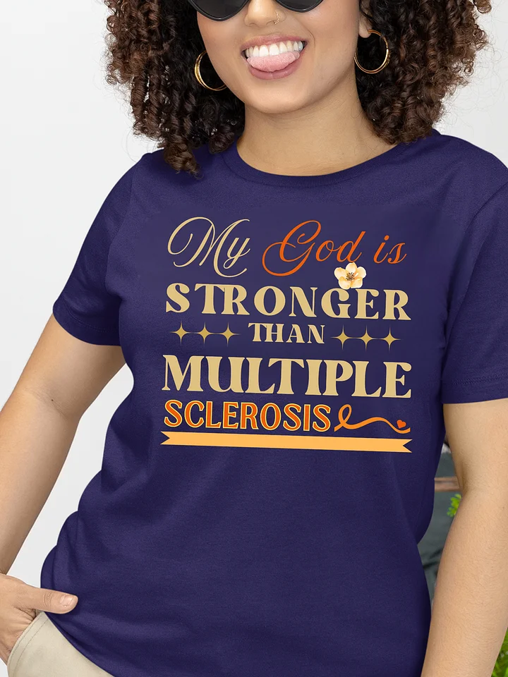 My God is Stronger Than Multiple Sclerosis Bella Canvas T-shirt product image (12)