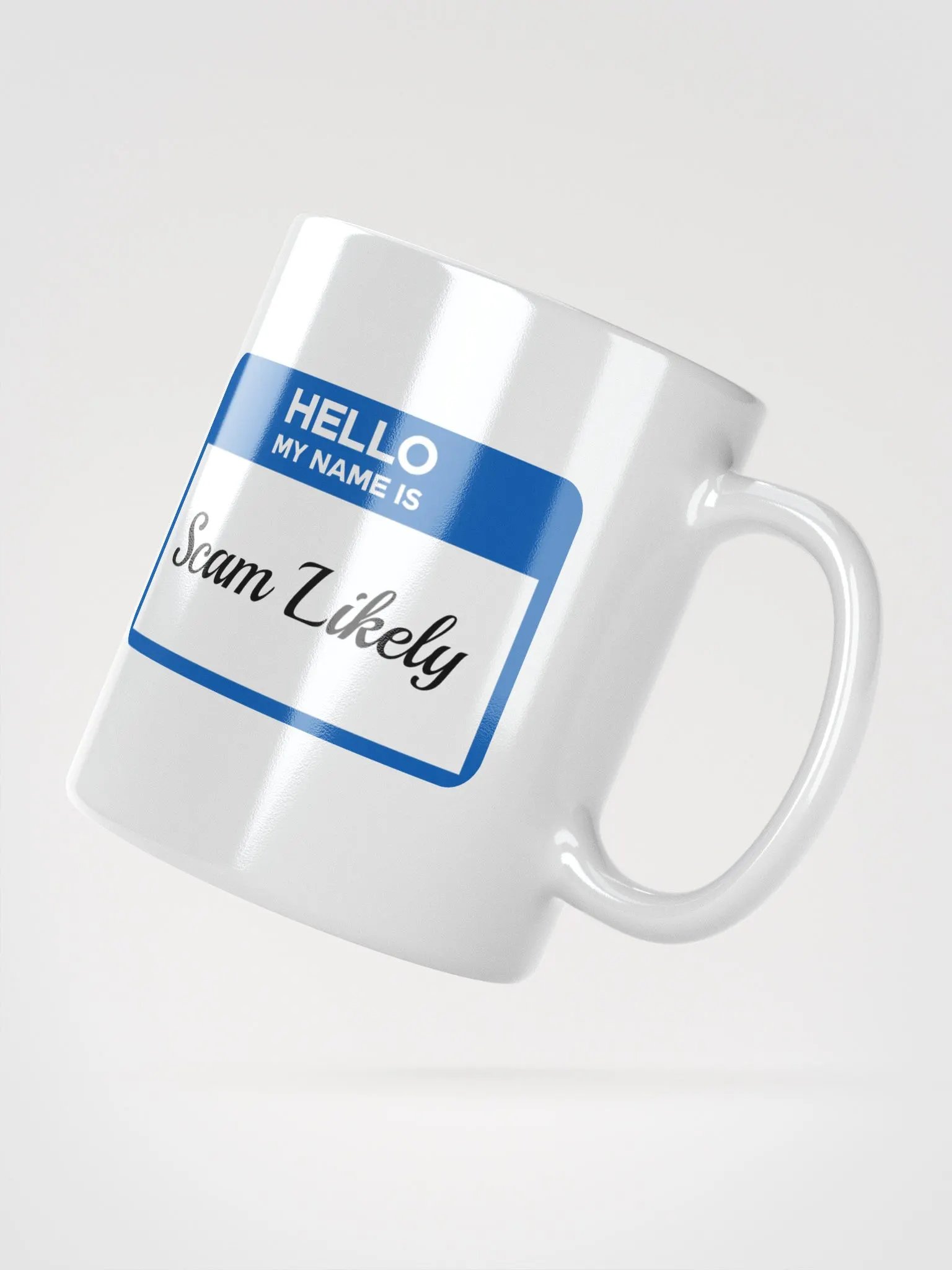 Hello My Name Is Scam Likely Mug product image (5)