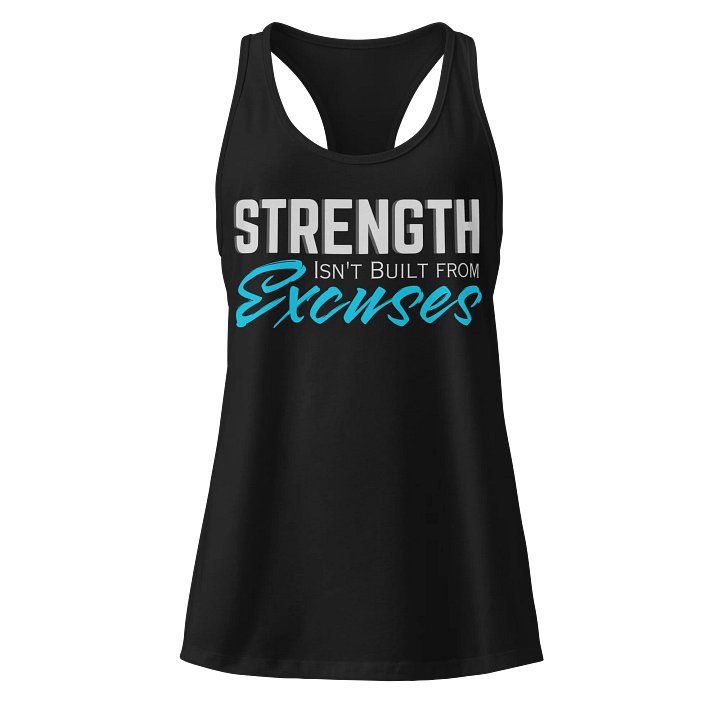 Strength Isn't Built From Excuses Women's Tank Top product image (1)