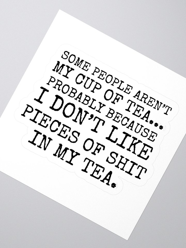 Not My Cup Of Tea Kiss Cut Sticker product image (2)