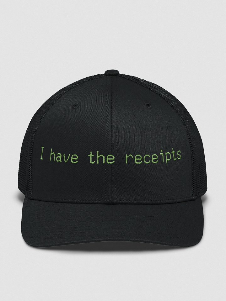 I have the receipts. black/green, trucker hat product image (2)