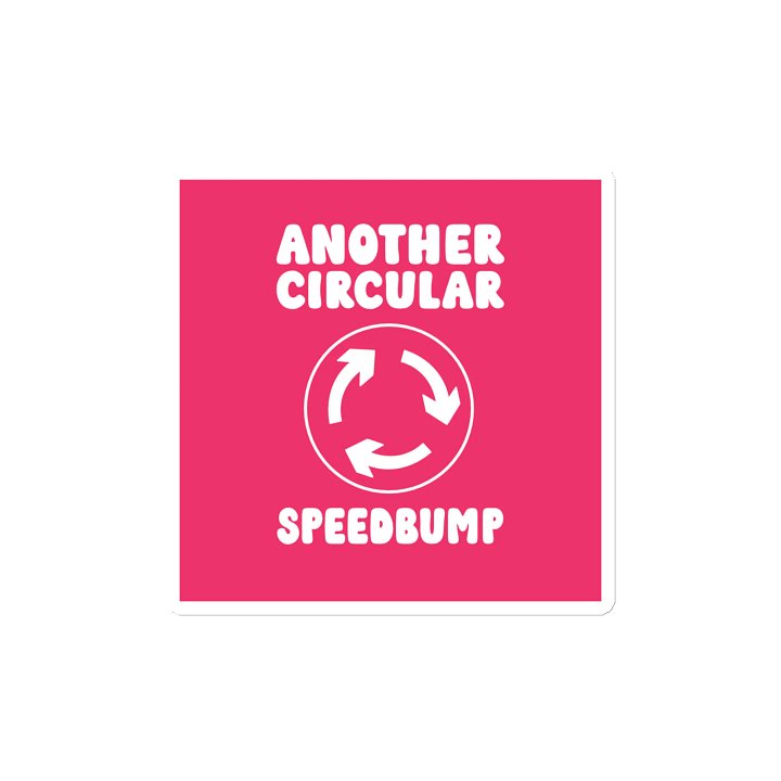 Fridge Magnet: "ANOTHER Circular Speedbump" product image (2)
