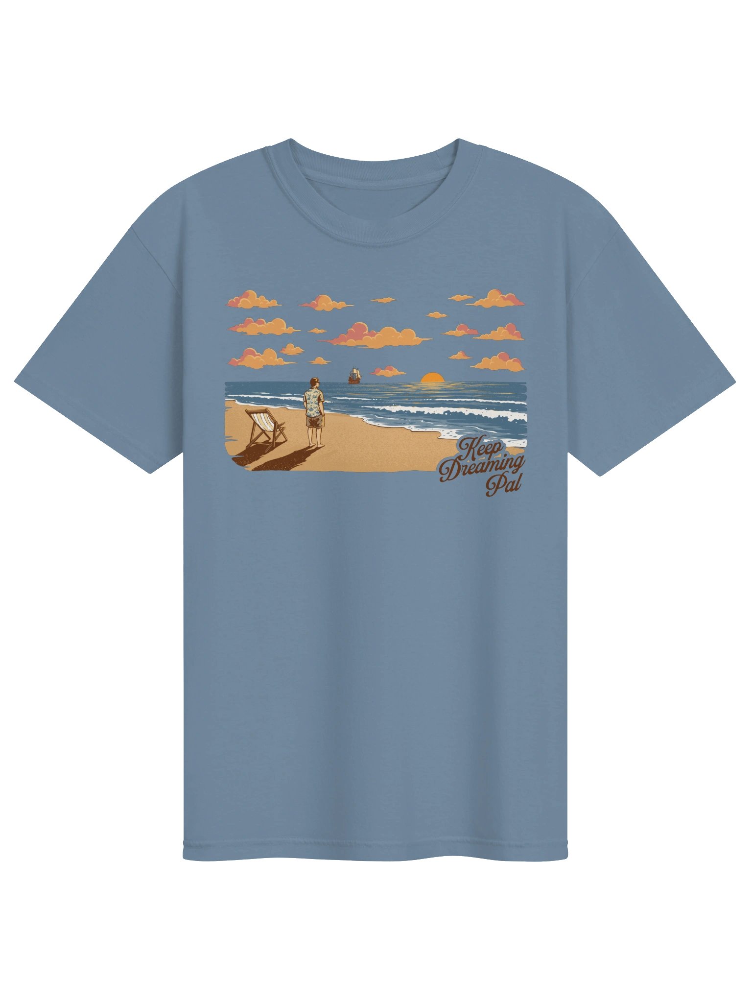 "Keep Dreaming Pal." Tee product image (1)