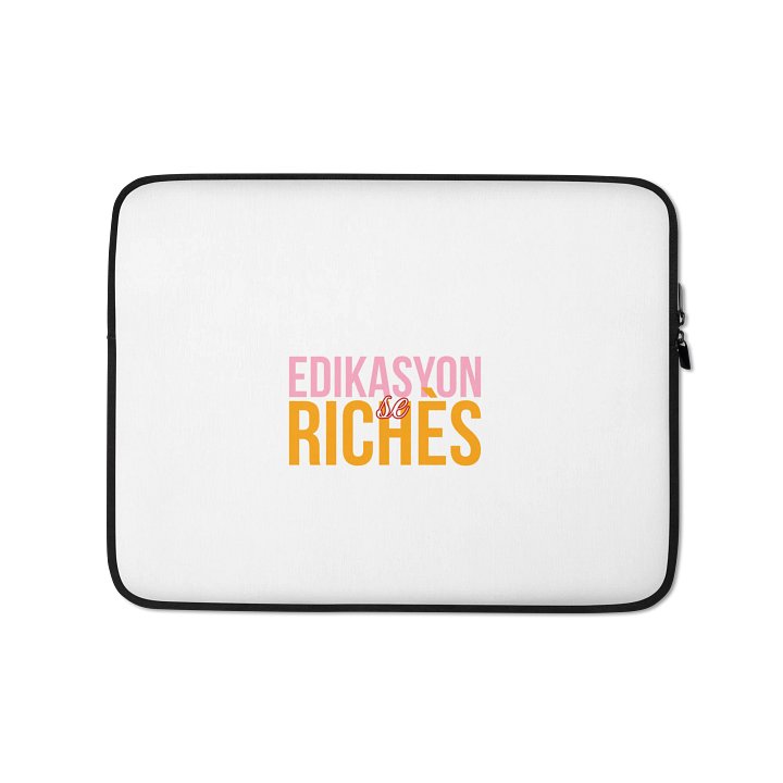 Edikasyon se Richès Laptop Sleeve – Protect What Powers You product image (1)