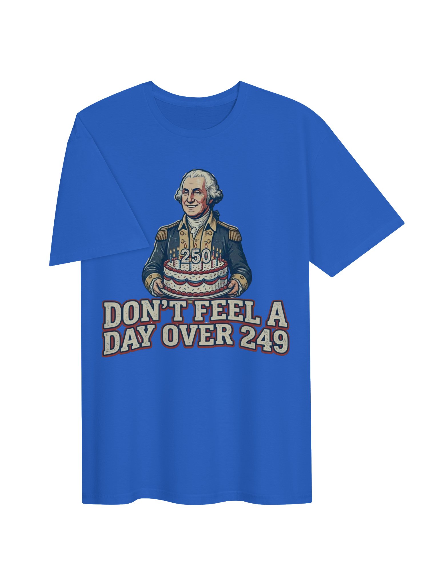 Don’t Feel a Day Over 249 Tee | USA T-Shirt product image (33)
