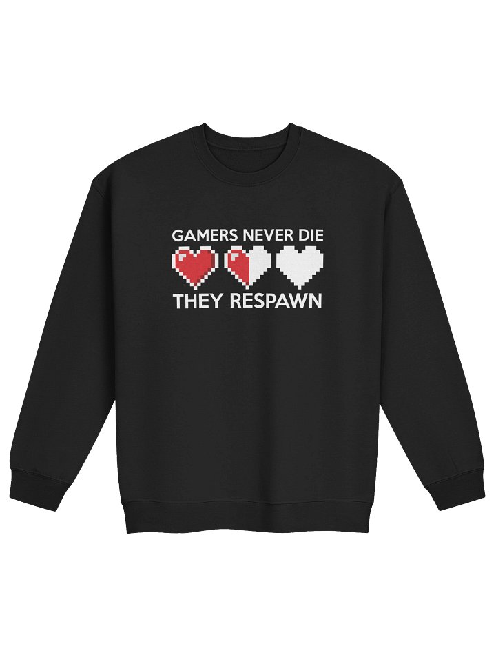 Gamers Never Die Unisex Sweatshirt product image (1)