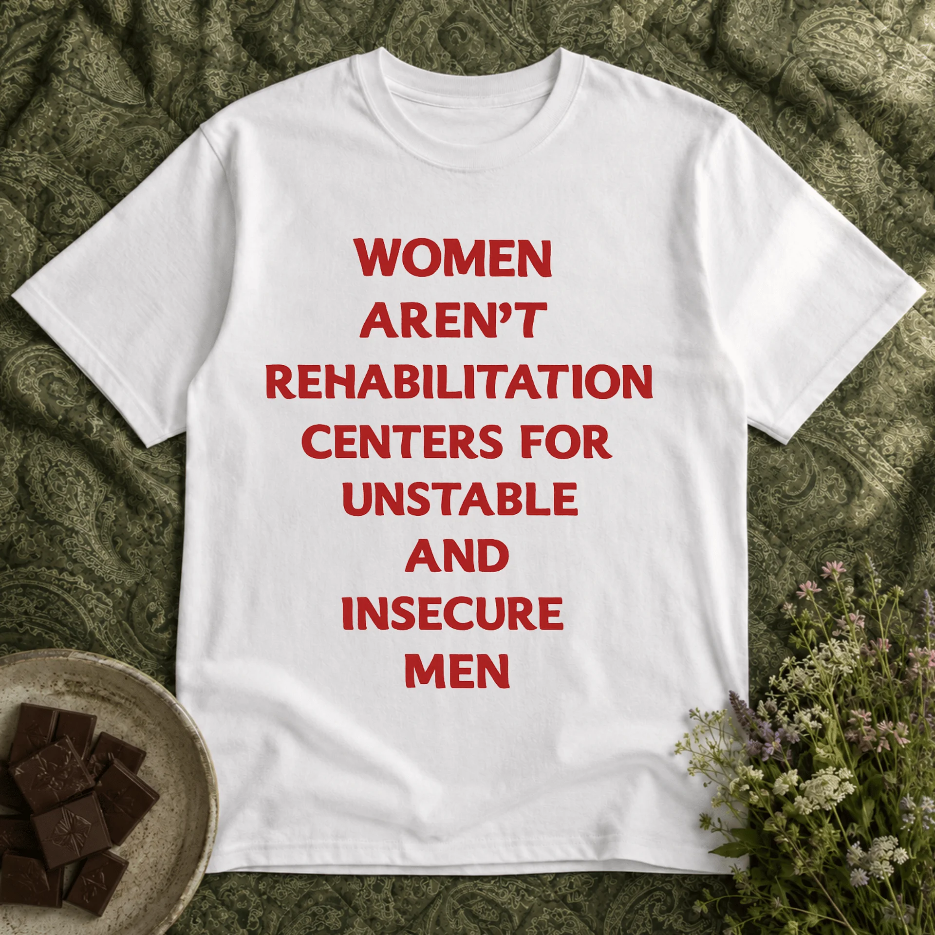 Women aren't rehabilitation centers for men product image (1)