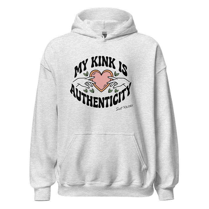 “My Kink Is Authenticity” Ash Classic Unisex Hoodie product image (1)