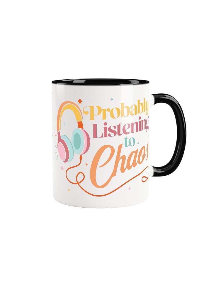 Probably Listening to Chaos Mug (Color Handle) product image (1)