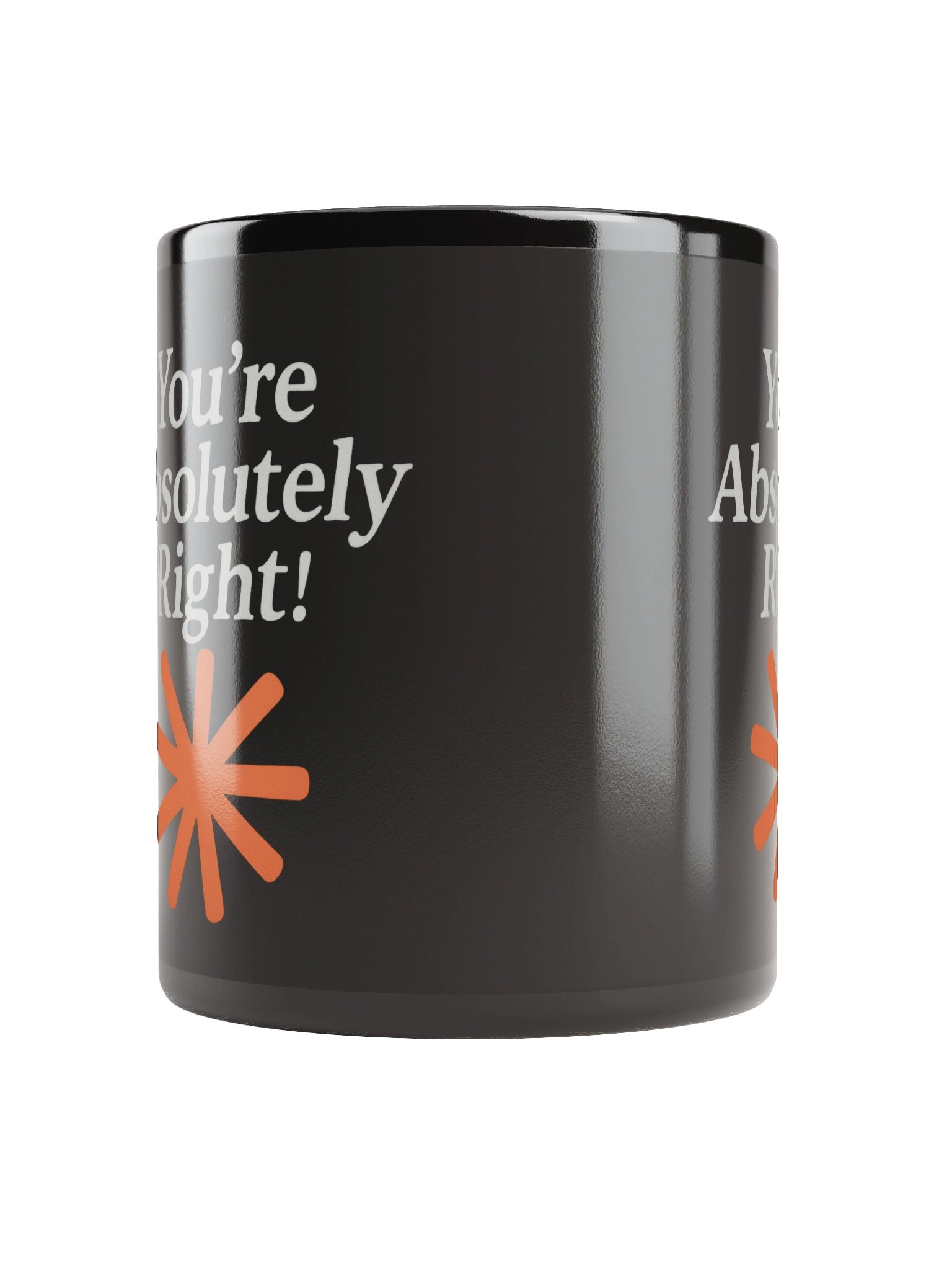 “You’re Absolutely Right!” – AI Inside-Joke Glossy Mug product image (5)