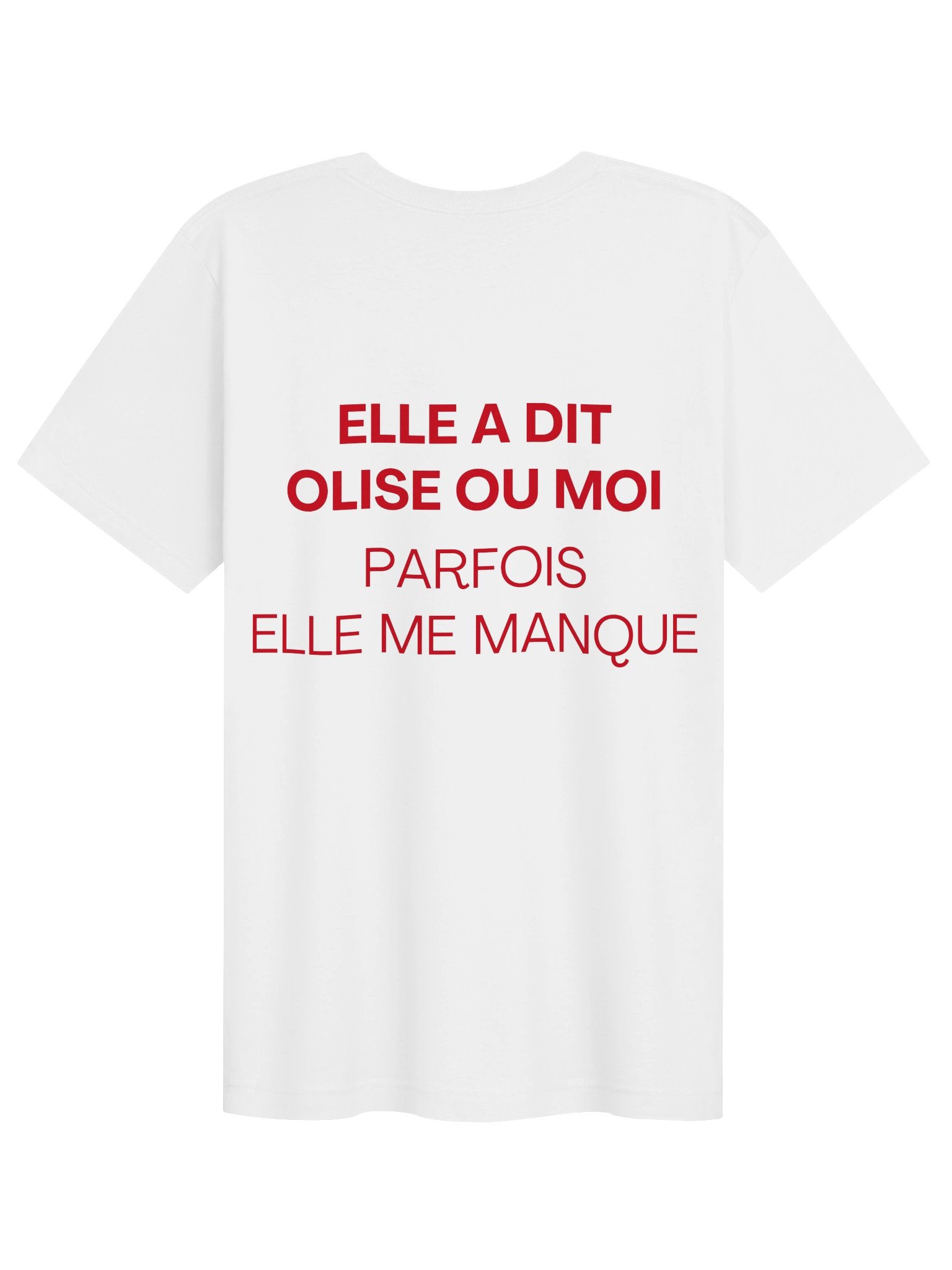 ELLE A DIT OLISE OU MOI PARFOIS ELLE ME MANQUE product image (1)
