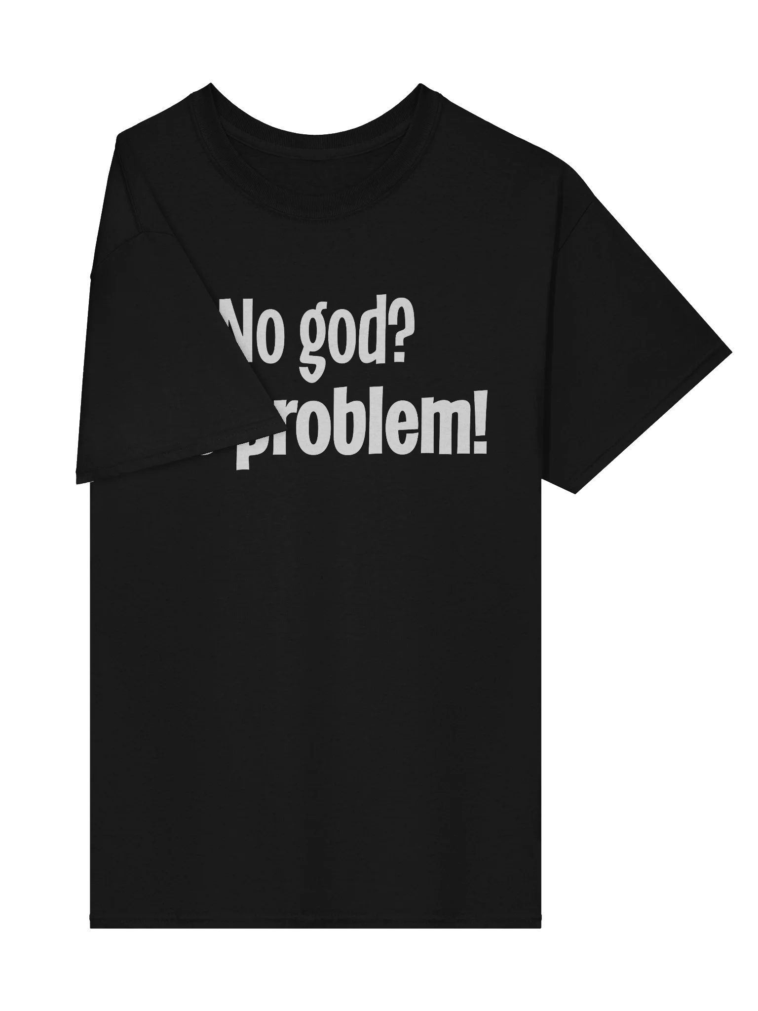 No God? No Problem! - Shirt product image (4)