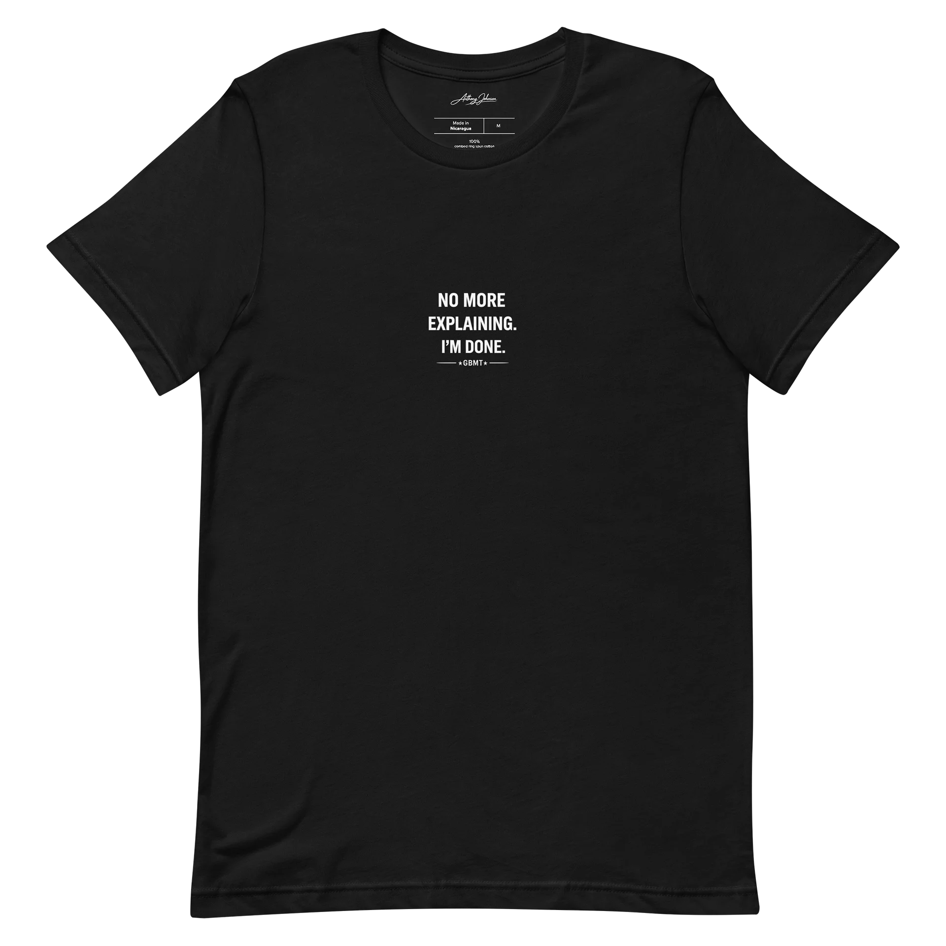 No More Explaining. I’m Done. Tee – GBMT Statement Collection product image (11)